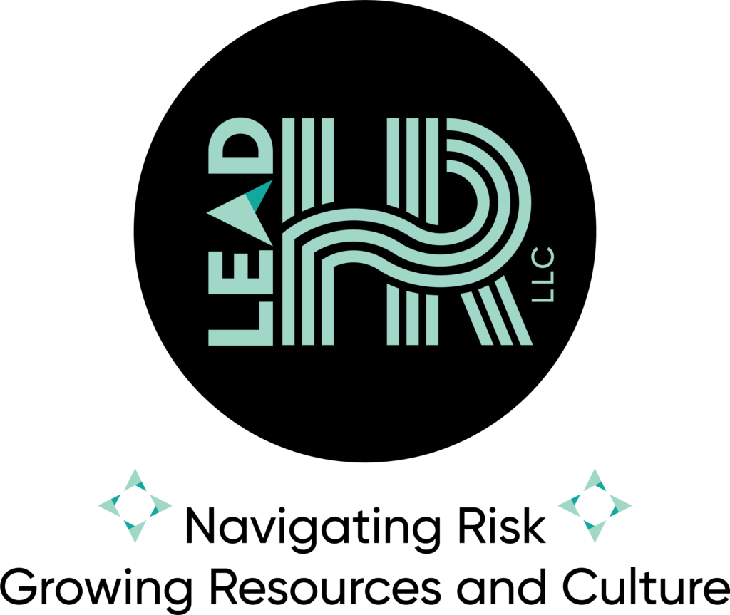 Lead HR LLC - Navigating Risk, Growing Resources and Culture